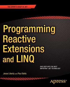 Programming Reactive Extensions and LINQ de Jesse Liberty