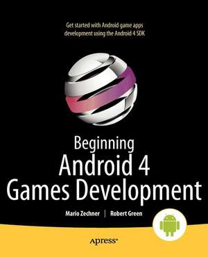 Beginning Android 4 Games Development de Mario Zechner