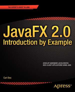 JavaFX 2.0: Introduction by Example de Carl Dea