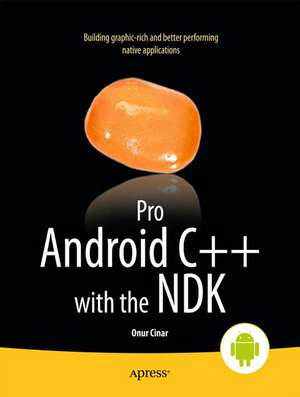 Pro Android C++ with the NDK de Onur Cinar