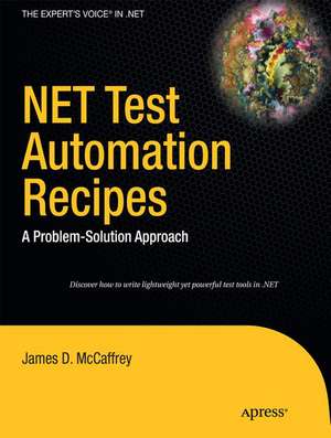 .NET Test Automation Recipes de James Mccaffrey