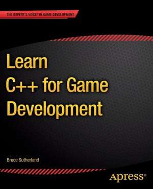 Learn C++ for Game Development de Bruce Sutherland