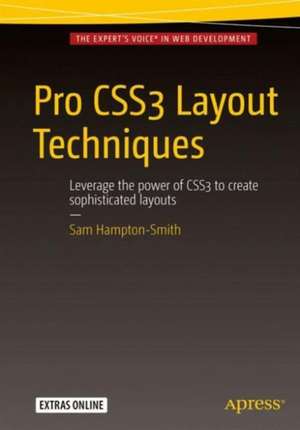 Pro CSS3 Layout Techniques de Sam Hampton-Smith