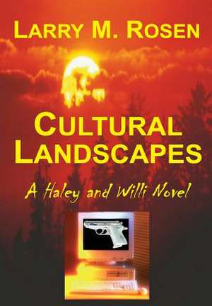 Cultural Landscapes de Larry M. Rosen