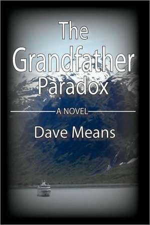 The Grandfather Paradox de Dave Means