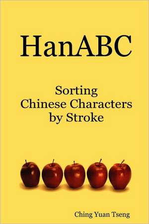 Hanabc: Sorting Chinese Characters by Stroke de Ching Yuan Tseng