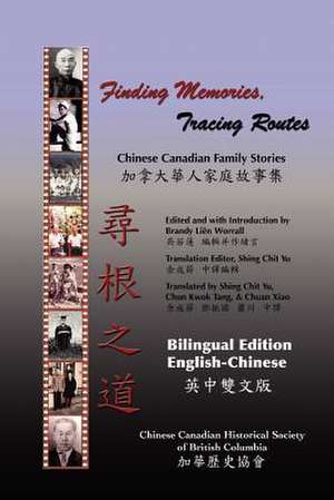 Finding Memories, Tracing Routes (Bilingual Edition) de CCHSBC