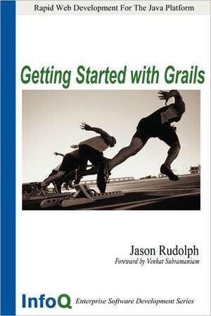 Getting Started with Grails de Jason Rudolph