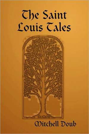 The Saint Louis Tales de Mitchell Doub