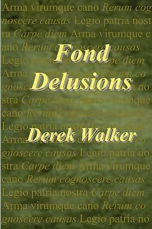 Fond Delusions de Ph. D. Walker, Derek