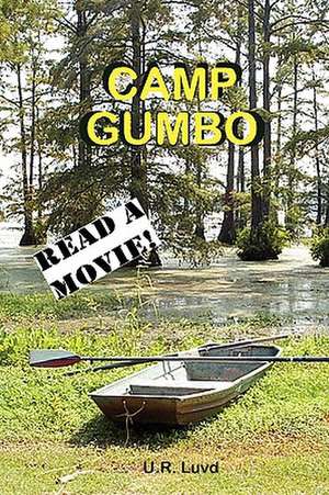 Camp Gumbo de U.R. Luvd