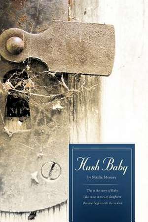 Hush Baby de Natalie Mooney