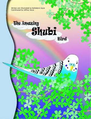 The Amazing Shubi Bird de Kathelene Joyce