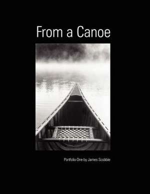 From a Canoe de James Scobbie