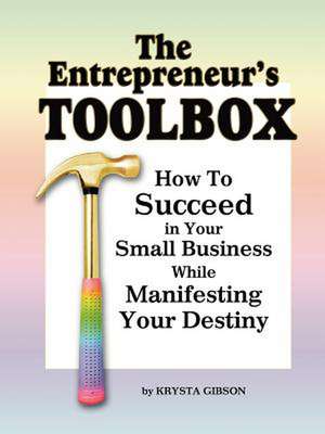 The Entrepreneur's Toolbox de Krysta Gibson