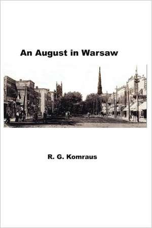 An August in Warsaw de Randy Komraus