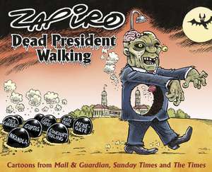 Dead president walking de Zapiro Zapiro