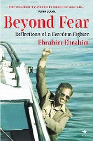 Beyond Fear de Ebrahim Ebrahim