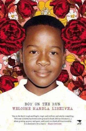 Boy on the Run de Welcome Mandla Lishivha