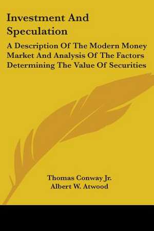 Investment And Speculation de Thomas Conway Jr.