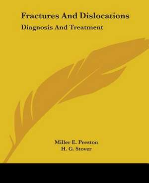 Fractures And Dislocations de Miller E. Preston