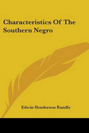 Characteristics Of The Southern Negro de Edwin Henderson Randle