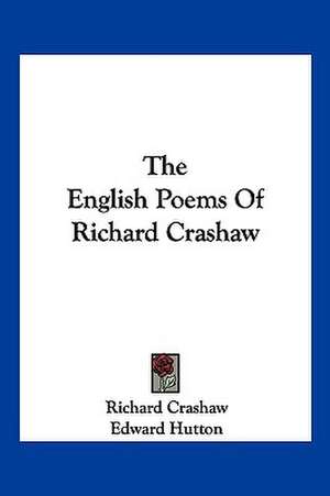 The English Poems Of Richard Crashaw de Richard Crashaw