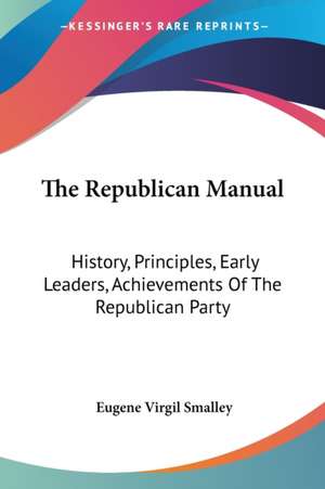 The Republican Manual de Eugene Virgil Smalley