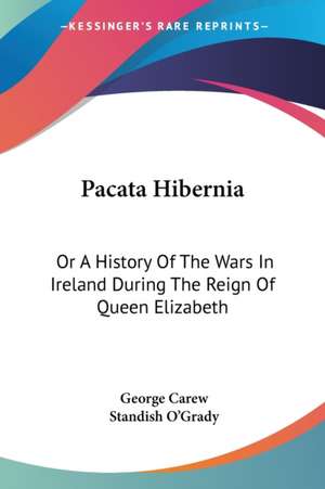 Pacata Hibernia de George Carew