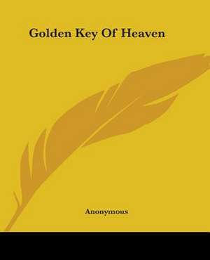 Golden Key Of Heaven de Anonymous