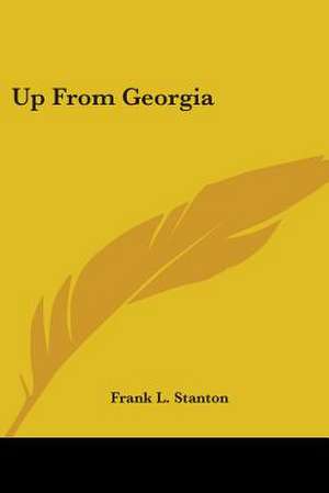 Up From Georgia de Frank L. Stanton