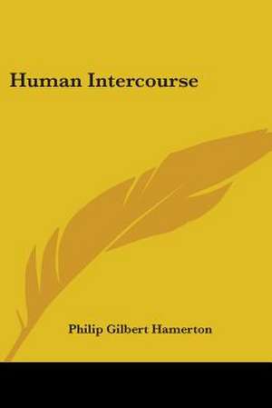 Human Intercourse de Philip Gilbert Hamerton