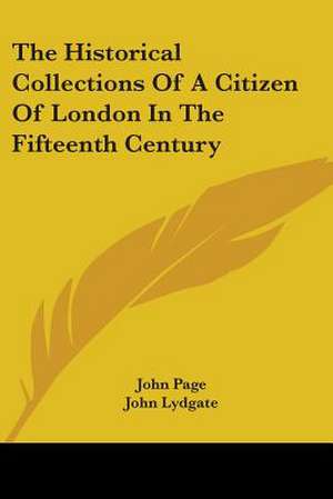 The Historical Collections Of A Citizen Of London In The Fifteenth Century de John Page