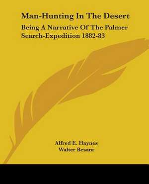 Man-Hunting In The Desert de Alfred E. Haynes