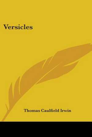 Versicles de Thomas Caulfield Irwin