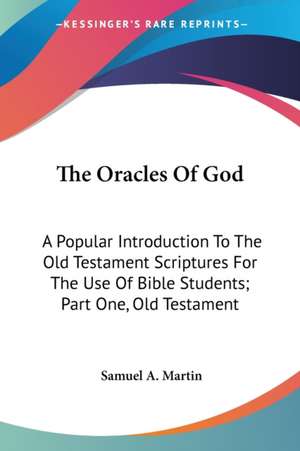 The Oracles Of God de Samuel A. Martin