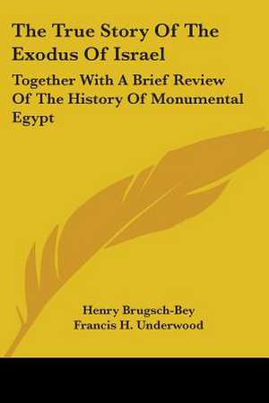 The True Story Of The Exodus Of Israel de Henry Brugsch-Bey