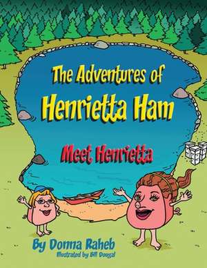 The Adventures of Henrietta Ham de Donna Raheb