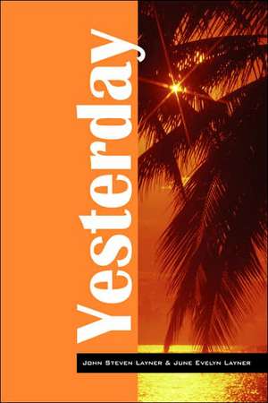 Yesterday de John Steven Layner