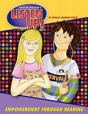Listen Up! de Natalie Garibian Peters