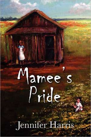 Mamee's Pride de Jennifer Harris