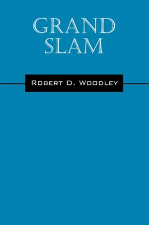 Grand Slam de Robert D. Woodley