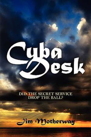 Cuba Desk de Jim Motherway