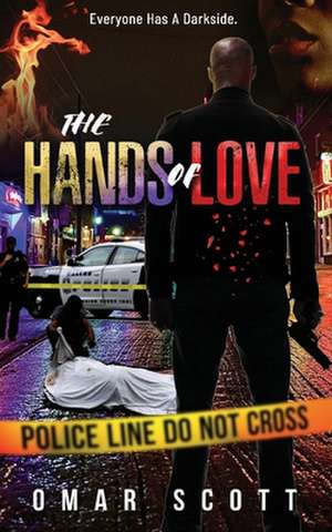 The Hands of Love de Omar Scott