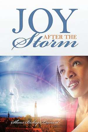 Joy After The Storm de Sherri Bishop-Leonard