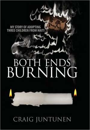 Both Ends Burning de Craig Juntunen