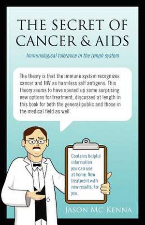 The Secret of Cancer & AIDS de Jason MC Kenna