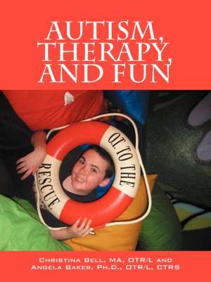 Autism, Therapy, and Fun: OT to the Rescue de Christina Bell MA OTRL