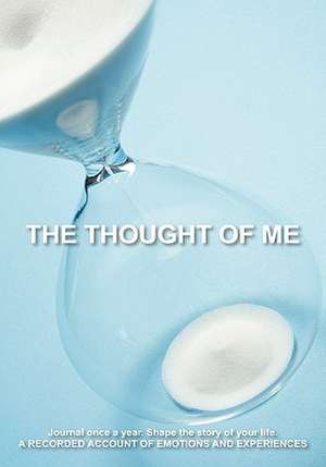 The Thought of Me: A Recorded Account of Emotions and Experiences de Karen Seitz Norris