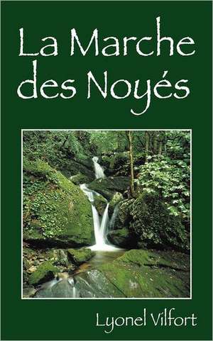 L'arche Des Noyés de Lyonel Vilfort